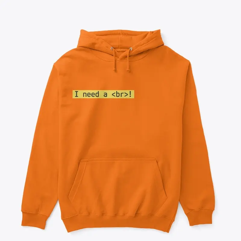 I Need a break Hoodie & TShirt